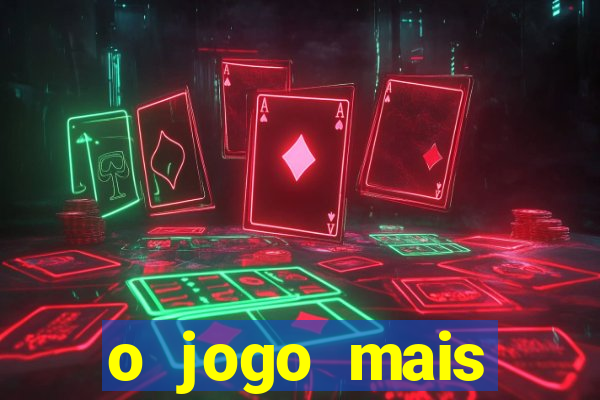 o jogo mais jogando do mundo