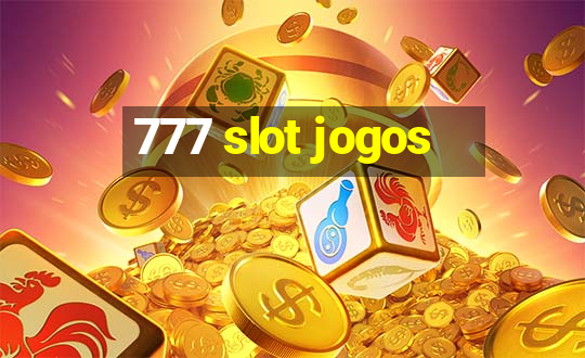 777 slot jogos