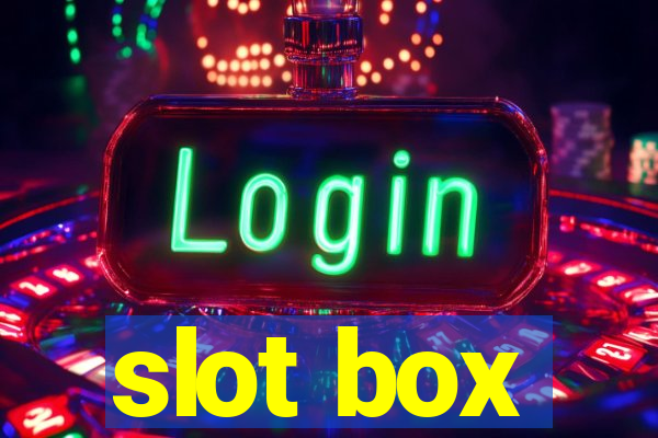 slot box