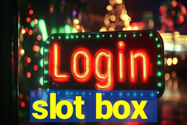 slot box