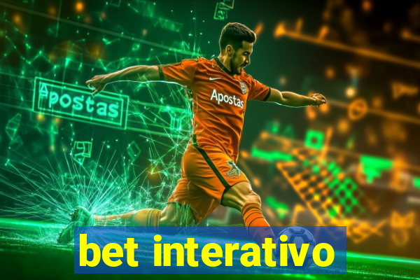 bet interativo