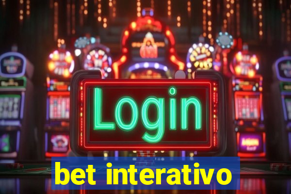 bet interativo