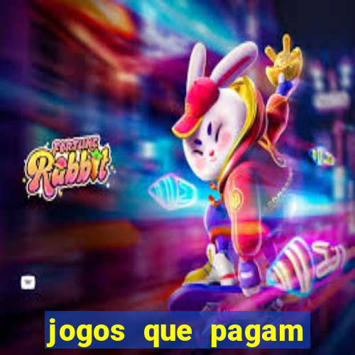 jogos que pagam dinheiro de verdade na hora