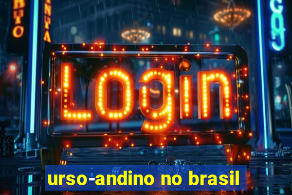 urso-andino no brasil