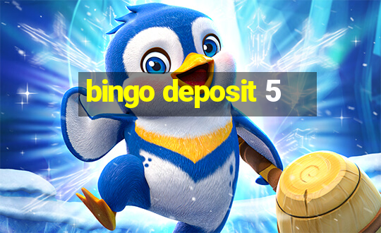 bingo deposit 5