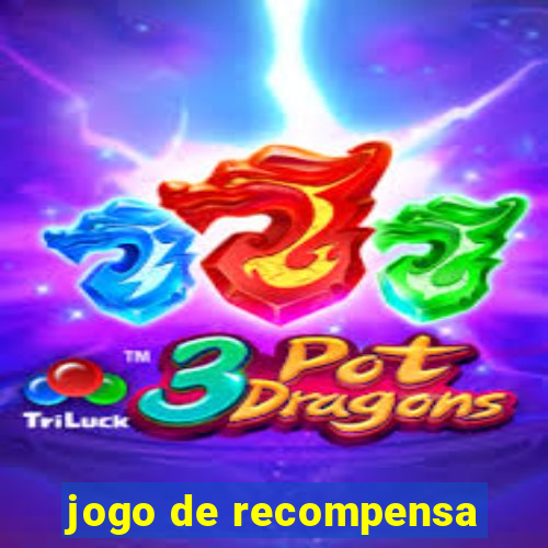 jogo de recompensa