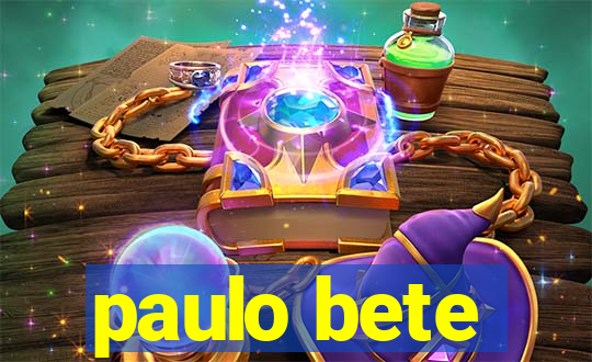 paulo bete