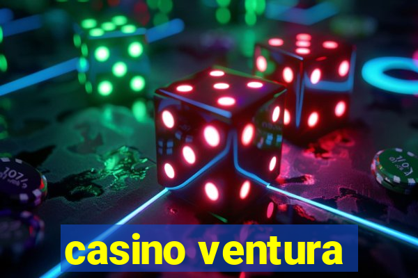 casino ventura