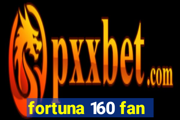 fortuna 160 fan