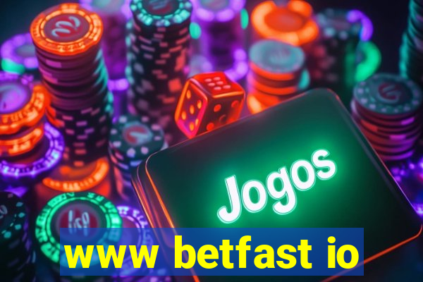 www betfast io