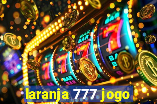 laranja 777 jogo