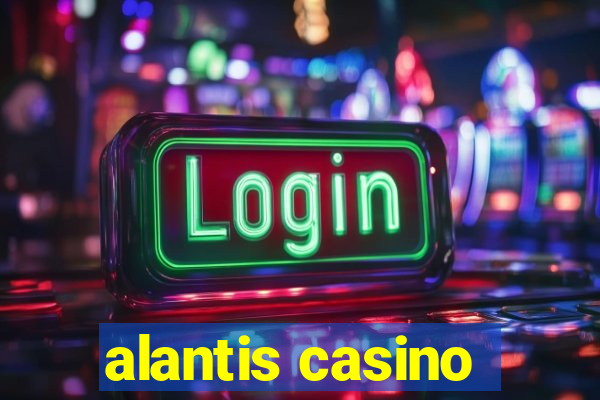 alantis casino