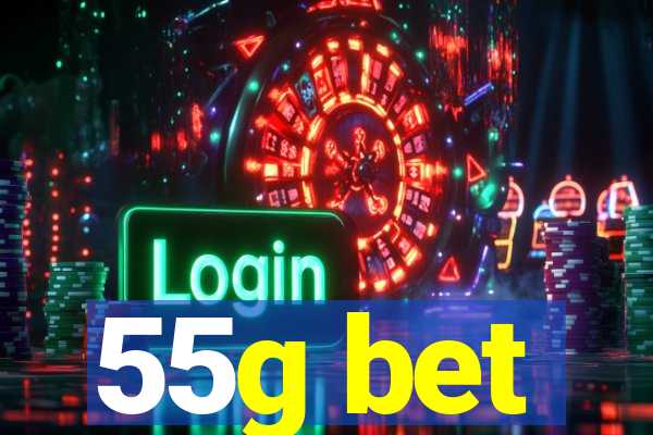 55g bet