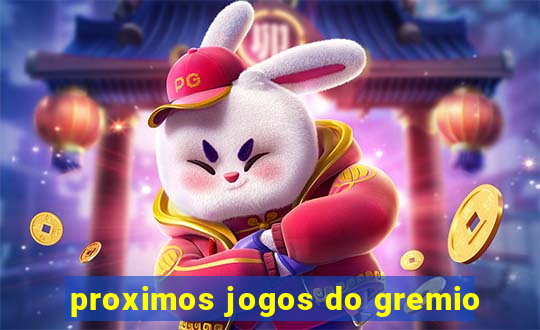 proximos jogos do gremio