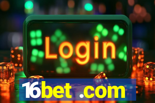 16bet .com