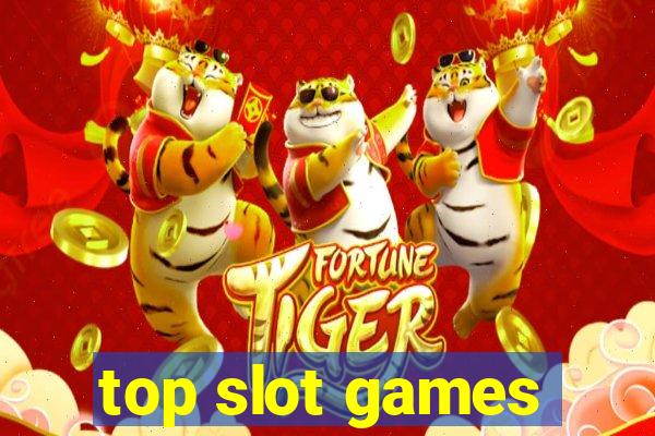 top slot games