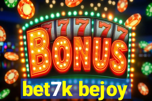 bet7k bejoy