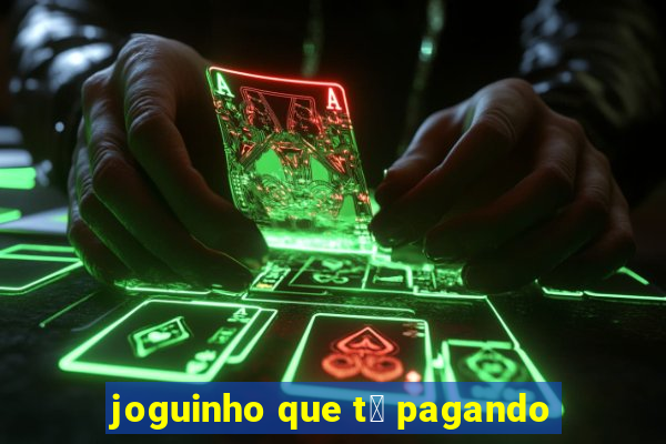 joguinho que t谩 pagando