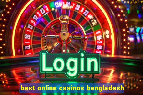 best online casinos bangladesh