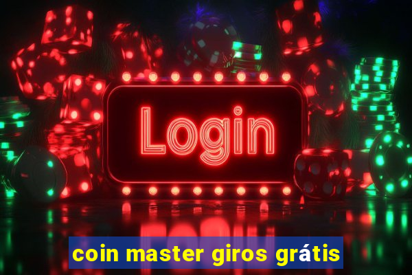 coin master giros grátis