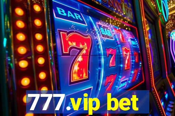 777.vip bet