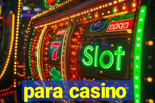 para casino