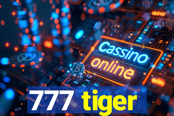 777 tiger