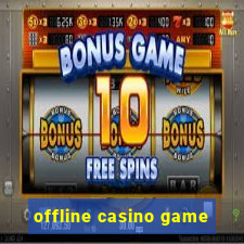 offline casino game