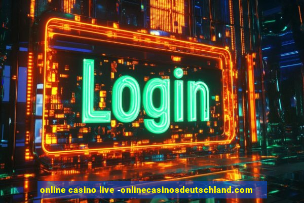 online casino live -onlinecasinosdeutschland.com