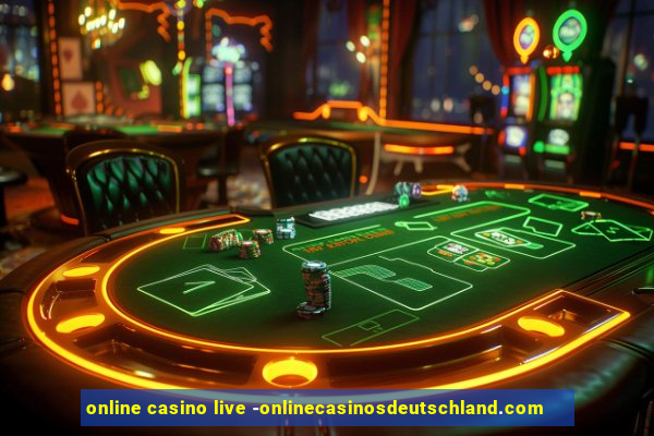 online casino live -onlinecasinosdeutschland.com