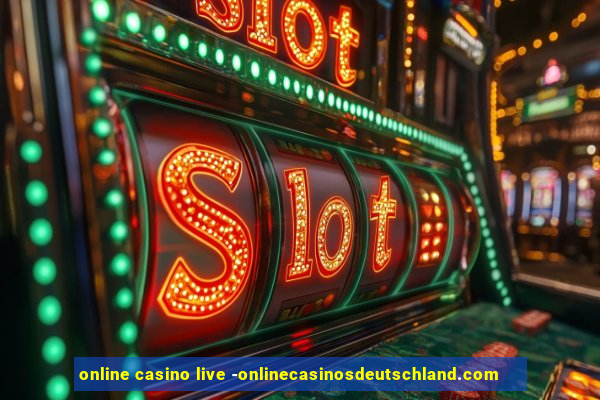 online casino live -onlinecasinosdeutschland.com