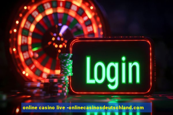 online casino live -onlinecasinosdeutschland.com