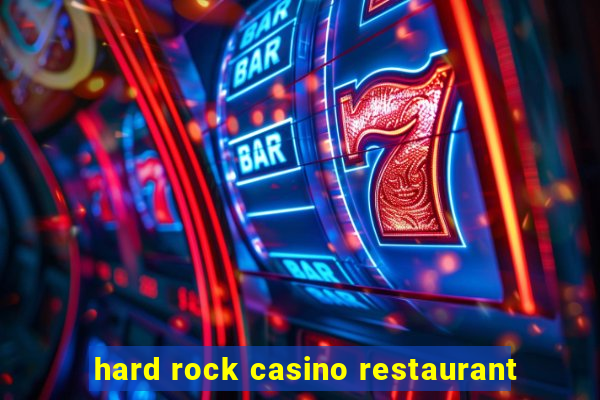 hard rock casino restaurant