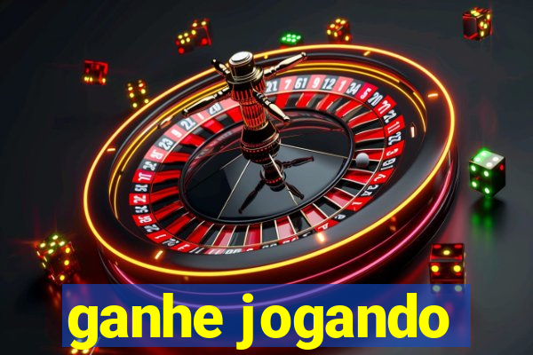 ganhe jogando