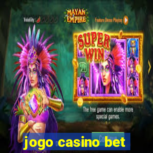 jogo casino bet