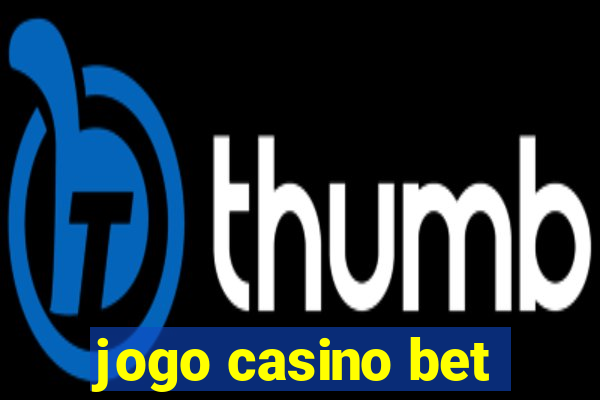 jogo casino bet