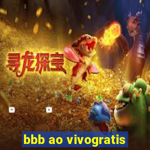 bbb ao vivogratis