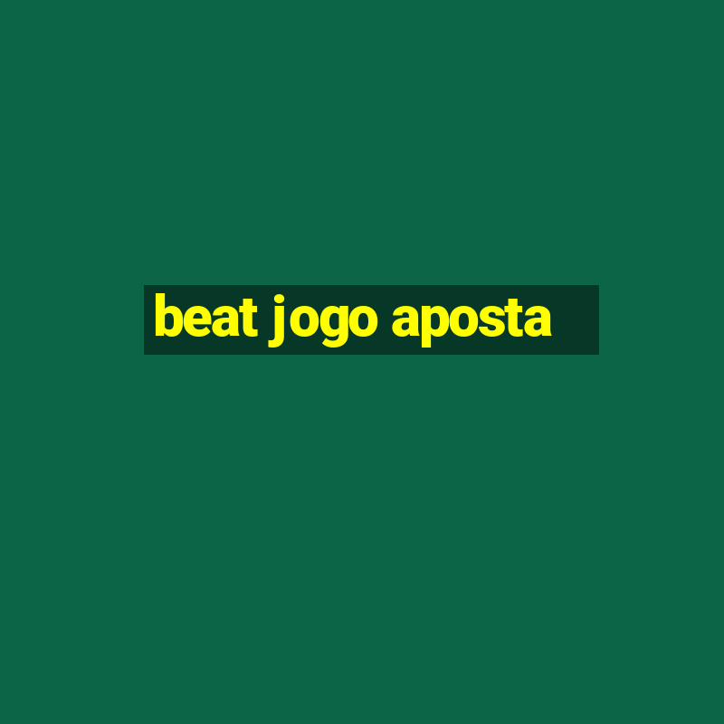 beat jogo aposta