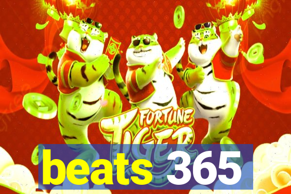 beats 365