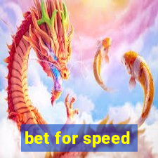 bet for speed