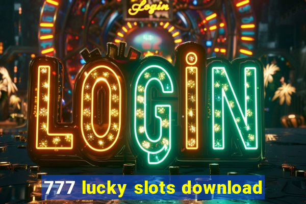 777 lucky slots download