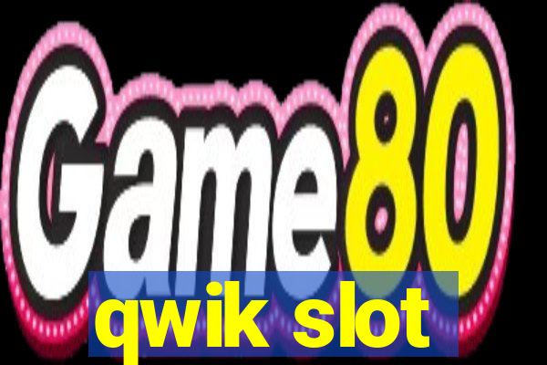 qwik slot