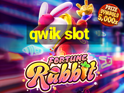 qwik slot