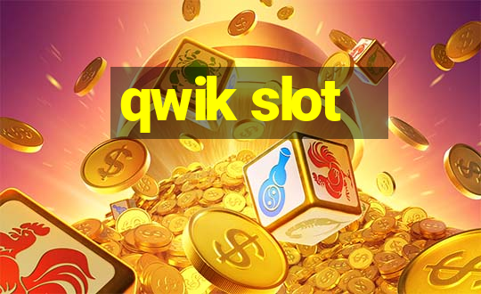 qwik slot