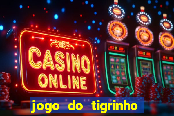 jogo do tigrinho de 5 reais