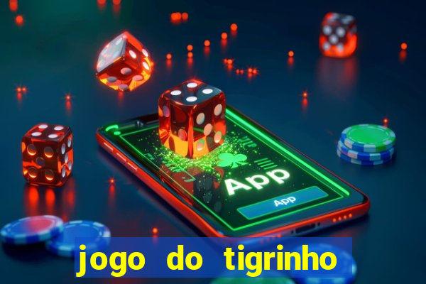 jogo do tigrinho de 5 reais