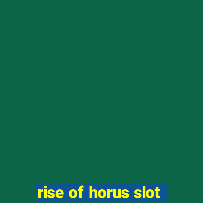 rise of horus slot