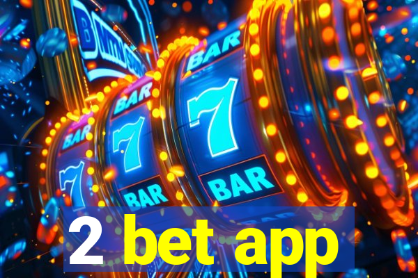 2 bet app