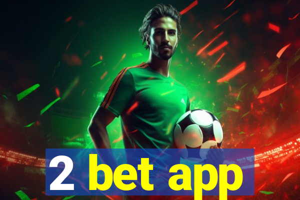 2 bet app