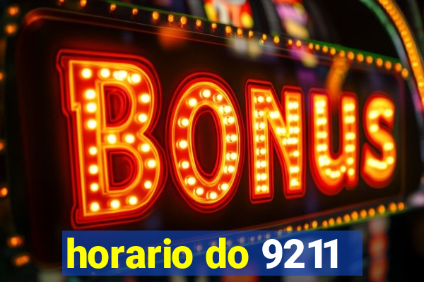 horario do 9211